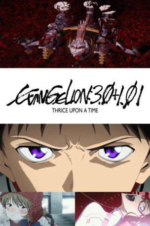 Evangelion: 3.0+1.0 Thrice Upon a Time