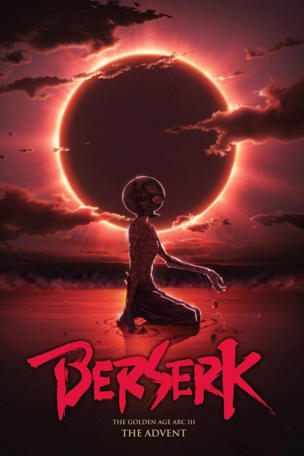 Berserk: The Golden Age Arc III - The Advent