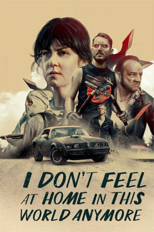 I Don't Feel at Home in This World Anymore