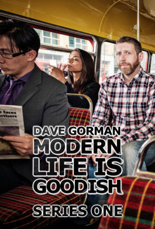 Dave Gorman: Modern Life is Goodish_0001