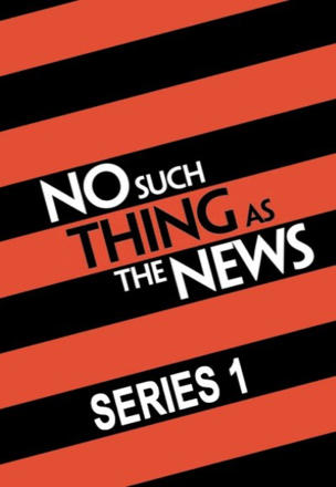 No Such Thing as the News_0001